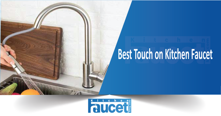6 Best Touch On Kitchen Faucet Reviews Buyers Guide