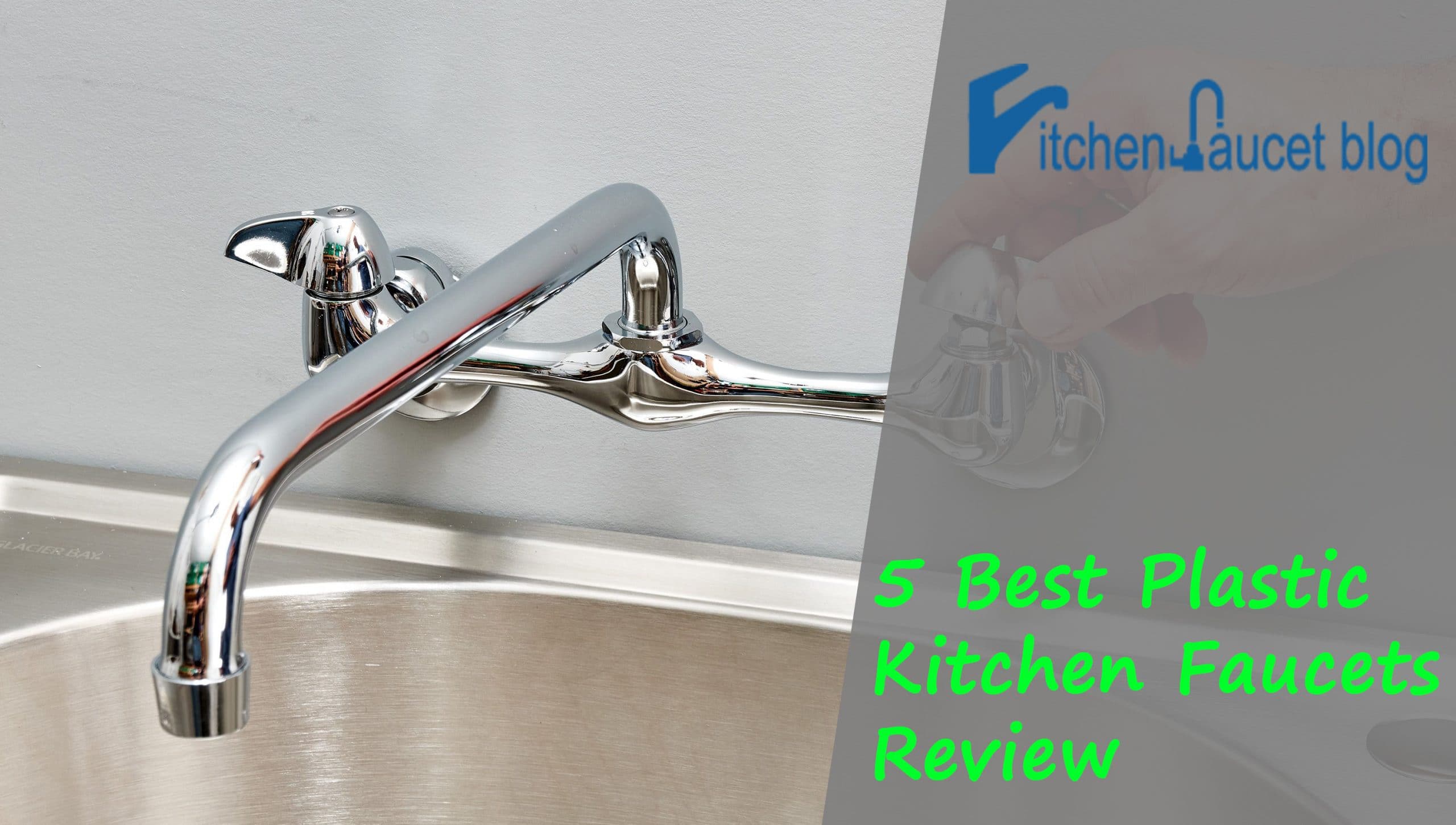 5 Best Plastic Kitchen Faucets Review