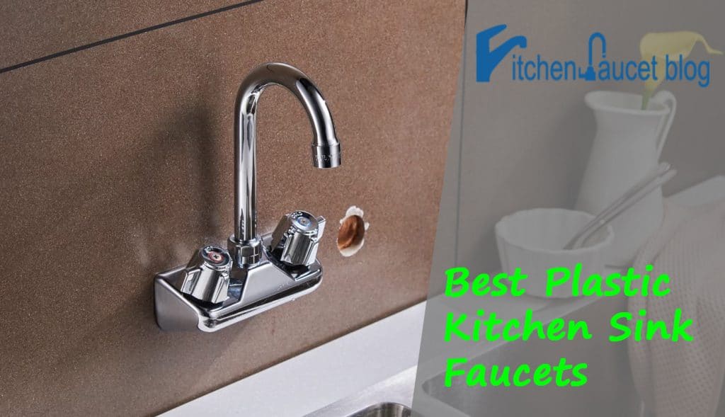 Best Plastic Kitchen Sink Faucets